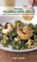 The Best Salads And Light Meals: Simple Pastas, Sandwiches, Salads, And Entrées (The Best Of Series) - Gregg R. Gillespie