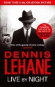 Live by Night - Dennis Lehane