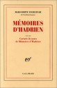 Mémoires d'Hadrien - Marguerite Yourcenar