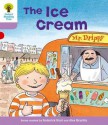 The Ice Cream (Oxford Reading Tree, Stage 1+, More First Sentences C) - Roderick Hunt, Alex Brychta