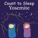 Count To Sleep Yosemite (Board Book) - Adam Gamble, Mark Jasper, Joe Veno