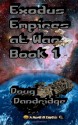 Exodus: Empires at War: Book 2 - Doug Dandridge