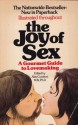 The Joy of Sex: A Gourmet Guide To Lovemaking - Alex Comfort