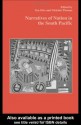 Narratives of Nation in the South Pacific (Studies in Anthropology and History) - Ton Otto, Thomas Otto