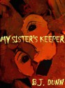 My Sister's Keeper - Brenda Dunn