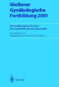 Giessener Gynakologische Fortbildung 2001: 22. Fortbildungskurs Fur Arzte Der Frauenheilkunde Und Geburtshilfe - Wolfgang Kunzel, Michael Kirschbaum