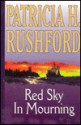 Red Sky in Mourning - Patricia H. Rushford