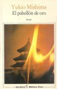 El pabellón de oro - Yukio Mishima