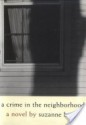 A Crime in the Neighborhood - Suzanne Berne