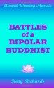 BATTLES of a BIPOLAR BUDDHIST: Award-Winning Memoir - Kitty Richards