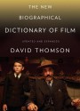 The New Biographical Dictionary of Film: Sixth Edition - David Thomson