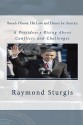 Barack Obama: His Love and Dream for America: A Presidency Rising Above Conflicts and Challenges - Raymond Sturgis