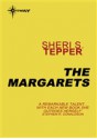 The Margarets - Sheri S. Tepper