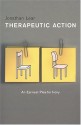 Therapeutic Action: An Earnest Plea For Irony - Jonathan Lear