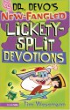 Dr. Devo's New-Fangled Lickety-Split Devotions - Tim Wesemann