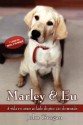 Marley & Eu: a Vida e o Amor ao Lado do Pior Cão do Mundo - John Grogan