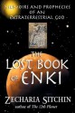 The Lost Book of Enki: Memoirs and Prophecies of an Extraterrestrial god - Zecharia Sitchin