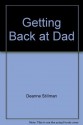 Getting back at Dad - Deanne Stillman