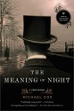 The Meaning of Night (The Meaning of Night #1) - Michael Cox