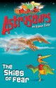 The Skies of Fear (Astrosaurs 5) - Steve Cole