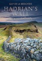 Hadrian's Wall: History & Guide - Guy de la Bedoyere