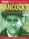 Hancock's Half Hour, Series 2 - Ray Galton, Alan Simpson, Kenneth Williams, Bill Kerr, Tony Hancock, Sid James, Hattie Jacques, 2006 ? BBC Audiobooks Ltd 1992