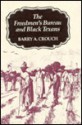 The Freedmen's Bureau and Black Texans - Barry A. Crouch