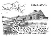 Recollections in Black and White - Eric Sloane