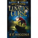 The Lunatic's Curse - F.E. Higgins