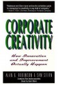 Corporate Creativity - Alan G. Robinson, Sam Stern