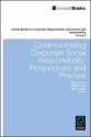 Communicating Corporate Social Responsibility: Perspectives and Practice - Brian Jones