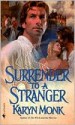 Surrender to a Stranger - Karyn Monk