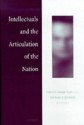 Intellectuals and the Articulation of the Nation - Ronald Grigor Suny, Michael D. Kennedy