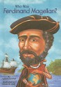 Who Was Ferdinand Magellan? - Sydelle Kramer, Elizabeth Wolf