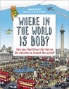 Where in the World is Bob? - James Bowen