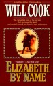 Elizabeth, by Name - Will Cook