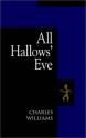 All Hallows' Eve - Charles Williams, T.S. Eliot