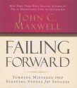 Failing Forward: Turning Mistakes into Stepping Stones for Success (Audiocd) - John C. Maxwell