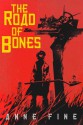 The Road of Bones - Anne Fine