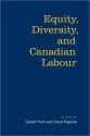 Equity, Diversity & Canadian Labour - Gerald Hunt, David Rayside