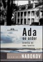 Ada ou Ardor - Crônica de uma Família - Vladimir Nabokov, Jório Dauster