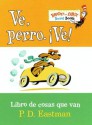 Ve, Perro. Ve!: Go, Dog. Go! (Bright & Early Board Books(TM)) (Spanish Edition) - P.D. Eastman, Adolfo Perez Perdomo