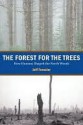 The Forest for the Trees - Jeff Forester