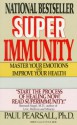 Superimmunity: Master Your Emotions and Improve Your Health - Paul Pearsall