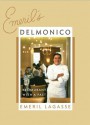 Emeril's Delmonico: A Restaurant with a Past - Emeril Lagasse