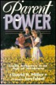 Parent Power: Godly Influence in an Age of Weakness - David R. Miller