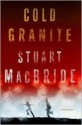 Cold Granite - Stuart MacBride