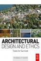 Architectural Design and Ethics: Tools for Survival - Thomas Fisher