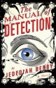 The Manual of Detection - Jedediah Berry