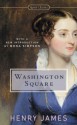 Washington Square (Signet Classics) - Henry James, Michael Cunningham, Mona Simpson